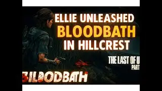 Ellie Goes FULL JOHN WICK Mode in Hillcrest 🔥 | Brutal WLF Massacre | The Last of Us Part 2 PS5