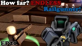 The Really Great Railgunner! [How far? ENDLESS - EP21] | Tower Defense X