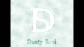Dusty Soul EP (Full) by Dakota Schilling