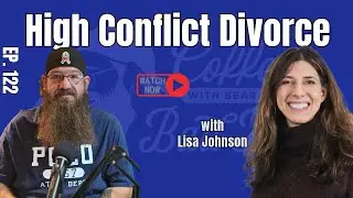 Ep#122: Navigating High Conflict Divorce: with Lisa Johnson on Legal Abuse and Financial Survival