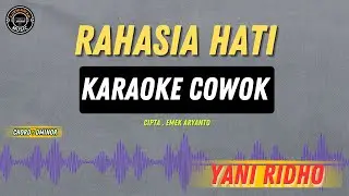 Rahasia Hati - ( KARAOKE RAMPAK COWOK ) Yani RIdho Tarling Lawasan Masih Trending