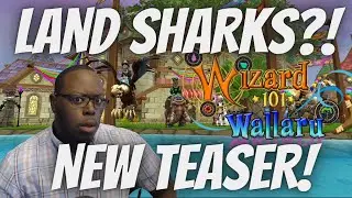 🦈 LAND SHARKS?! Wizard101 Wallaru Teaser & News!