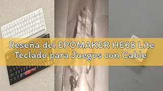 Reseña del EPOMAKER HE68 Lite Teclado para Juegos con Cable con Hall Effect, Sondeo de 8000Hz y Esca