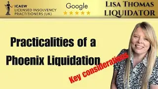 Practicalities of a Phoenix Liquidation to consider