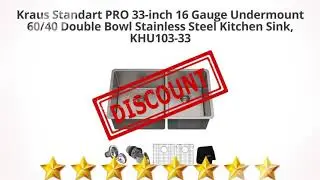 Kraus Standart PRO 33-inch 16 Gauge Undermount 60/40 Double Bowl  | Review and Discount