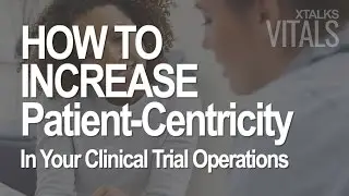 5 Ways To Increase Patient-Centricity In Your Clinical Trial Operations