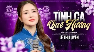 Tình Ca Quê Hương - Lê Thu Uyên Official Music Video 4K