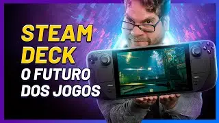 Steam Deck: an&aacute;lise, gameplays e para quem &eacute;