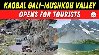 Kaobal Gali Opens Up the Majestic Kaobal Gali-Mushkoh Valley | Jammu & Kashmir | Kargil War Memorial