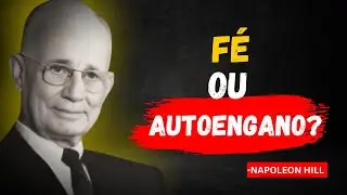 A LINHA INVIS&Iacute;VEL ENTRE F&Eacute; GENU&Iacute;NA E AUTOENGANO FINANCEIRO | Napoleon Hill