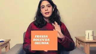 FRANSA'DA ERASMUS NASIL YAPILIR? | ROUEN'DA OKUMAK & YAŞAMAK
