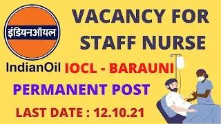 VACANCY FOR STAFF NURSE| INDIAN OIL CORPORATION| PERMANENT POST| #Nurse #Staffnurse #Nursingexams