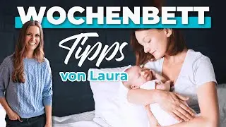 Wochenbett vorbereiten - 5 Top Tipps von Laura (Hebamme)