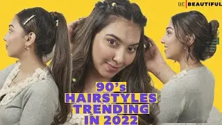 Recreating 90s Inspired Chic Hairstyles | DIY Hairstyle Tutorial | Be Beautiful