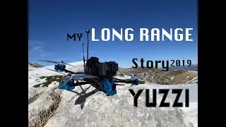MY LONG RANGE STORY 2019 - FPV Session