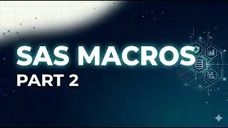 Macro Programming in SAS Part 2.     