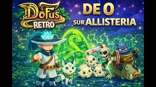 [DOFUS RETRO] TEAM DE 0 SUR ALLISTERIA SANS DOUBLON #2