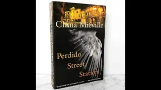 Plot summary, &ldquo;Perdido Street Station&rdquo; by China Mieville in 6 Minutes - Book Review