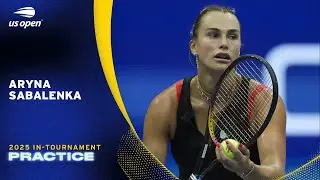LIVE | Aryna Sabalenka | Practice Session | 2025 US Open