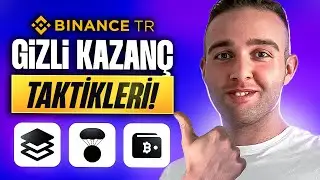 BİNANCE TR&rsquo;DE HERKESİN BİLMEDİĞİ KAZAN&Ccedil; TAKTİKLERİ!