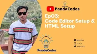 Ep03: Code Editor Setup & HTML Structure