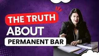 What is the Permanent Bar in Immigration?