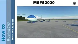 Flight Simulator 2020 - How to - Boeing 747 - Start and takeoff