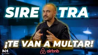 Evita una Multa por tu AIRBNB. &iquest;Que es el SIRE y TRA? [Maurice Hofra]