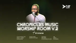 Chronicles Music Worship Room - Essemm (VOL 2)