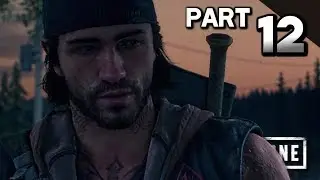 DAYS GONE Walkthrough Gameplay Part 12 &middot; It's On A Mission (PS4 Pro) |【XCV//】