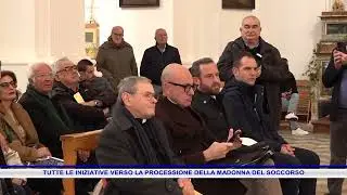 TUTTE LE INIZIATIVE VERSO LA PROCESSIONE DELLA MADONNA DEL SOCCORSO