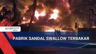 Suara Ledakan Terdengar dari Lokasi Kebakaran Pabrik Sandal Swallow