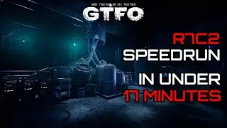 [GTFO] Скоростное прохождение &mdash; R7C2 за 16:54 [Мировой рекорд]