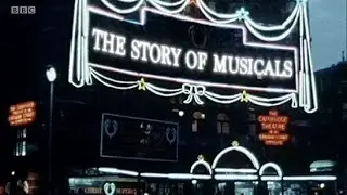 The Story of Musicals - Episode 1 (BBC)