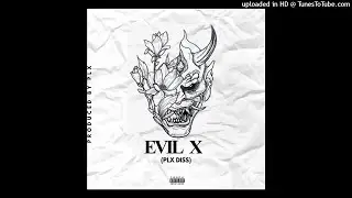 EvilX (PLX Diss)