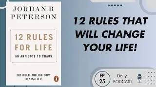 Life-Changing Tips from Jordan Peterson's 12 Rules for Life | Practical Wisdom You Can Apply Today