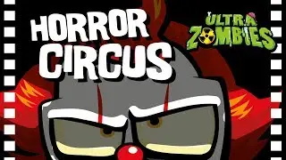 HORROR CIRCUS🎪💀 ~ S1 episodio 1| Ultrazombies 🧟