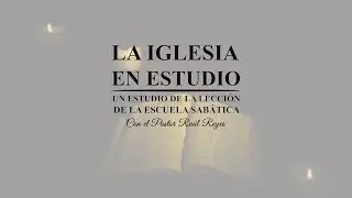 Jueves,  Enero 8 - EL PODER DE LA ORACIÓN - La Iglesia En Estudio