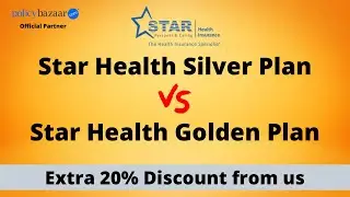 Star Health Silver Plan Vs Golden Plan | Young Star Insurance Policy