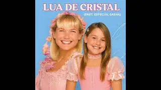 Xuxa - Lua de Cristal (Part. Especial Sasha)