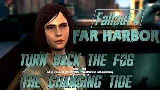 Fallout 4 | Far Harbor DLC - Turn Back the Fog sidequest | The Changing Tide mainquest