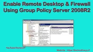 Enable Remote Desktop and Firewall Using Domain Group Policy Server 2008R2