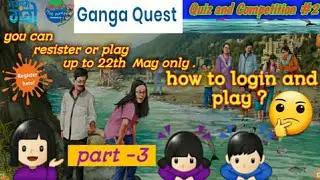 💁🏻&zwj;♀️👉#GANGAQUEST2020 how to login and play?
