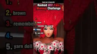 Ranked best Yarn Makeup Challenge