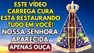💖 Este Vídeo Carrega Cura — Nossa Senhora Aparecida Está Restaurando Tudo em Você!