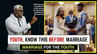 Marriage for the Youth - This is why you should Not marry wrong - Rev Kesiena Esiri