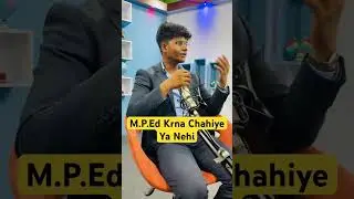 MPEd Krna Chahiye ya Nehi #physicaleducation #mped #physicaleducationbymonumadhukar #bped