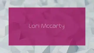 Lori Mccarty - appearance
