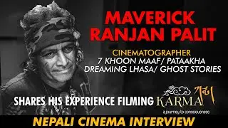 Maverick Ranjan Palit shares his experience filming KARMA