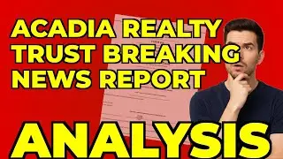 My Insight on Acadia Realty Trust's Latest 8-K Filing